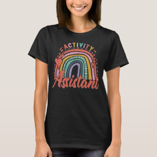 Activity Assistant Rainbow Funny Activities Direct T-Shirt