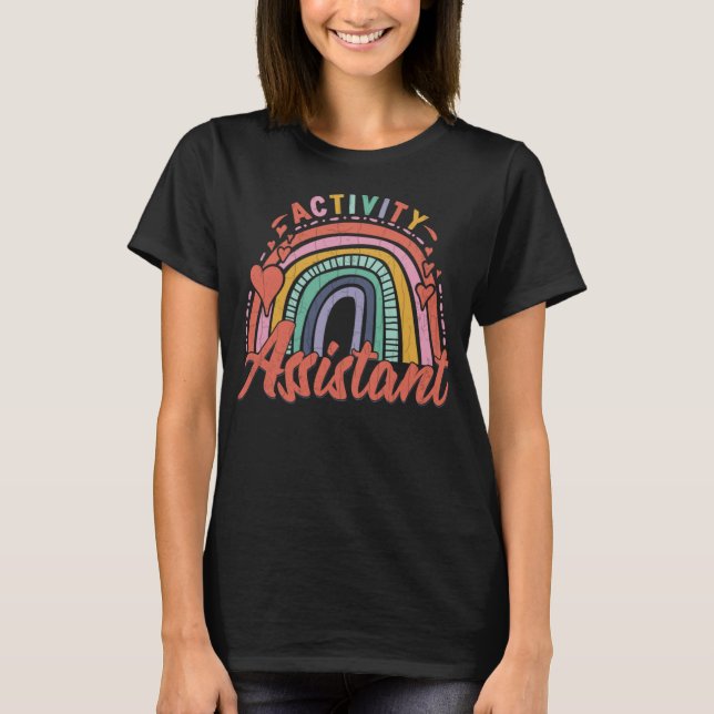 Activity Assistant Rainbow Funny Activities Direct T-Shirt (Front)