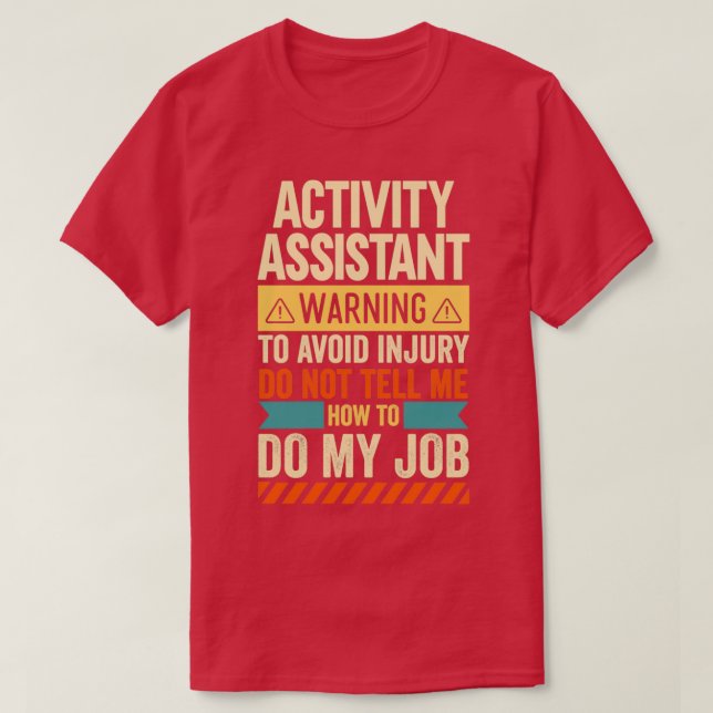 Activity Assistant Warning 2 T-Shirt (Design Front)