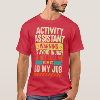 Activity Assistant Warning 2 T-Shirt