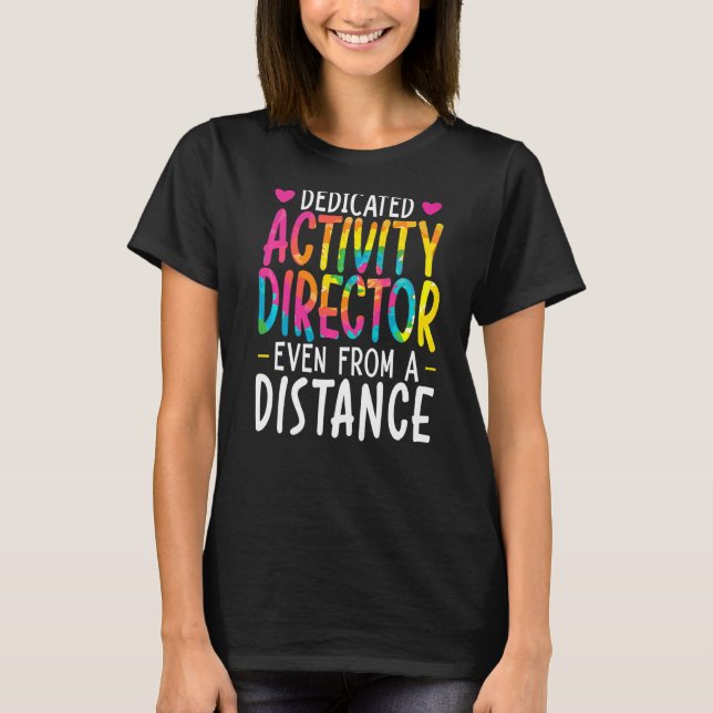 Activity Director Appreciation Coordinator Profess T-Shirt (Front)