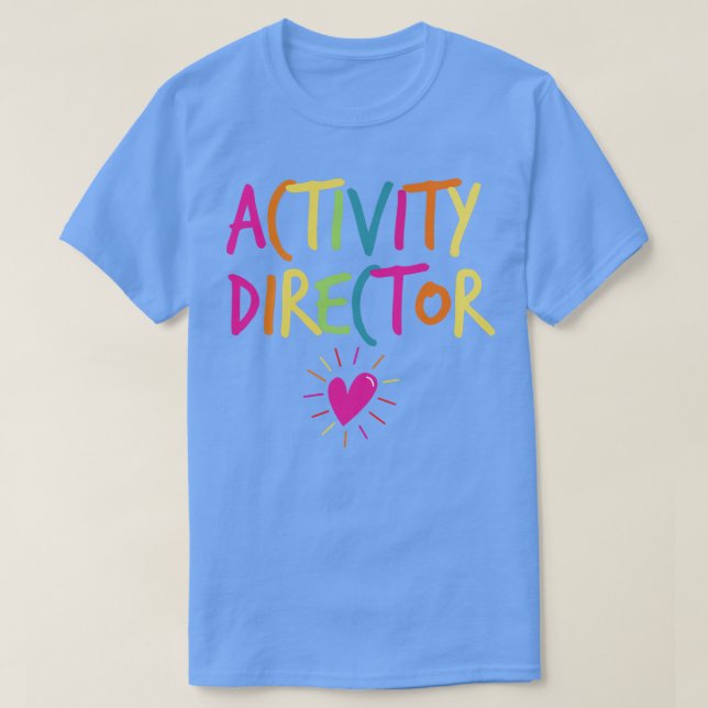 Activity Director T-Shirt (Design Front)
