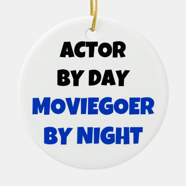 Actor by Day Moviegoer by Night Ceramic Tree Decoration (Front)