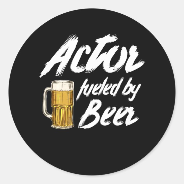 actor fuelled by beer classic round sticker (Front)