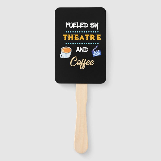 Actor Fuelled By Theatre Coffee Hand Fan (Front)