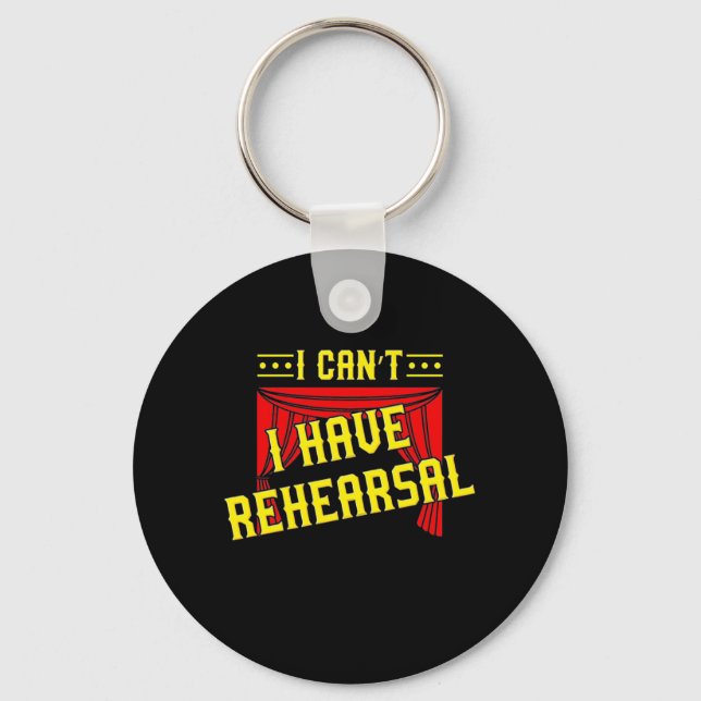 Actor Have Rehearsal Key Ring (Front)