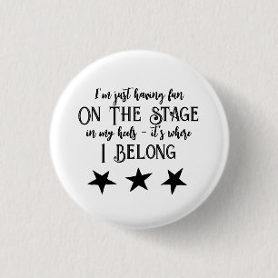 Actor "I'm just having fun on the stage" lyrics 3 Cm Round Badge