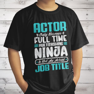 Actor Job Title Profession Artist Skills Theatre T-Shirt
