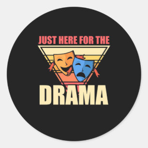 Actor Just Here For The Drama Classic Round Sticker