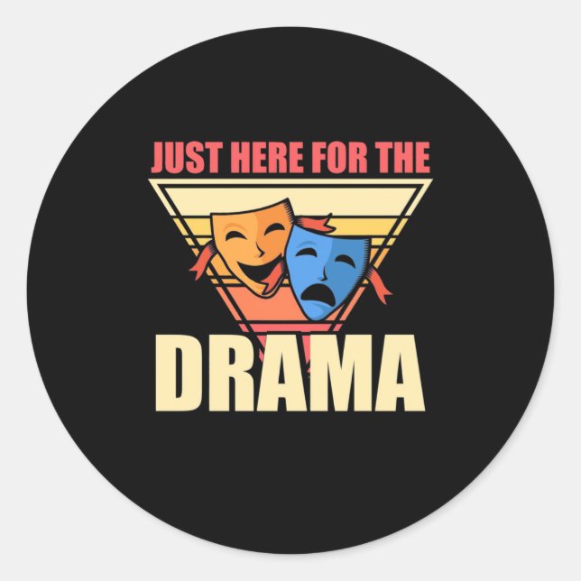 Actor Just Here For The Drama Classic Round Sticker (Front)