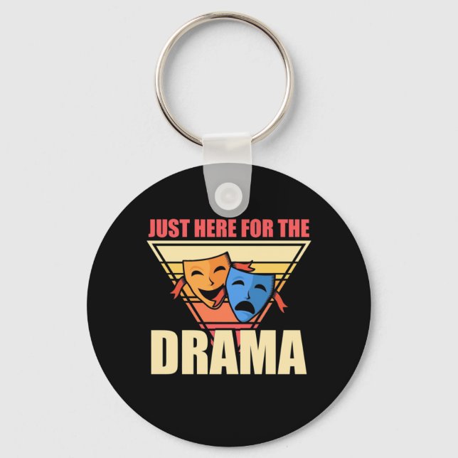 Actor Just Here For The Drama Key Ring (Front)