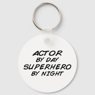 Actor Superhero by Night Key Ring