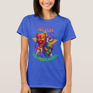 Actor - The Performer Dark Women's T-Shirt