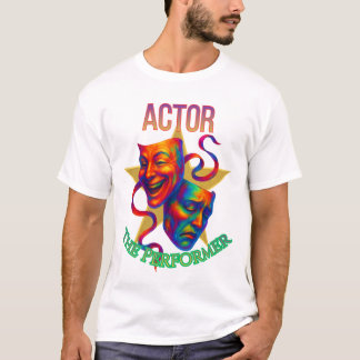 Actor - The Performer Men's T-Shirt