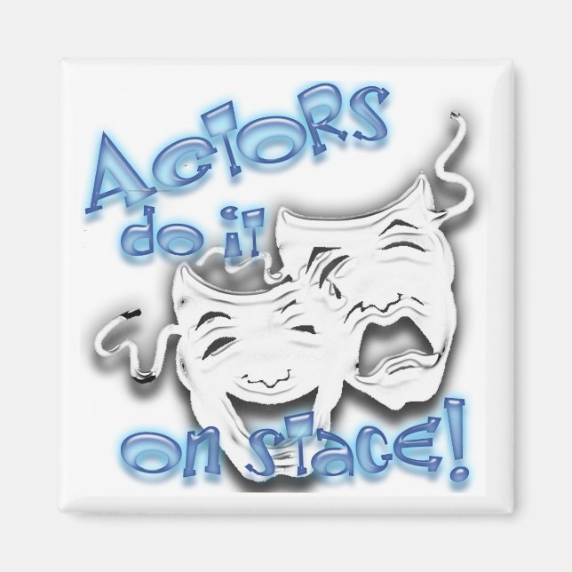 Actors Do It-Stage Magnet (Front)