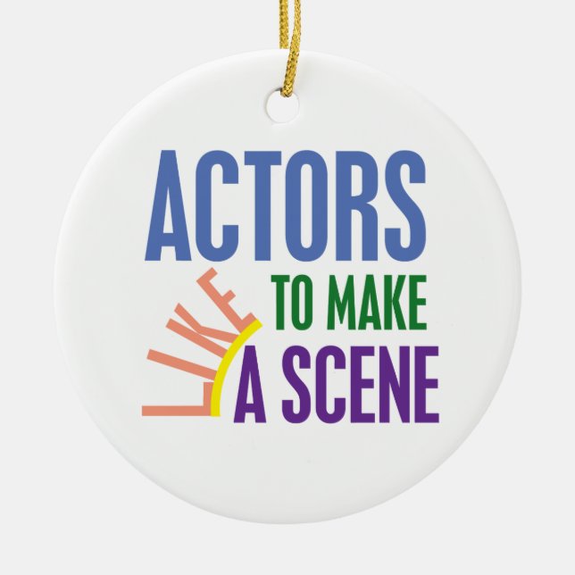 Actors Like to Make a Scene Ceramic Tree Decoration (Front)