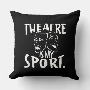 Actress Is My Sport Acter Actor Musical Broadway Cushion