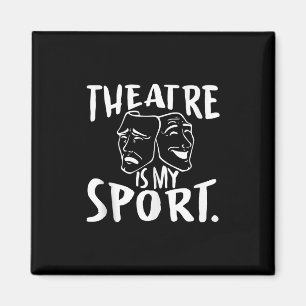 Actress Is My Sport Acter Actor Musical Broadway Magnet