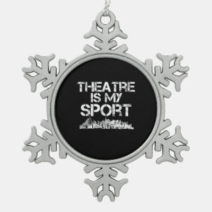 Actress Is My Sport Musical Acting Acter Gift Snowflake Pewter Christmas Ornament