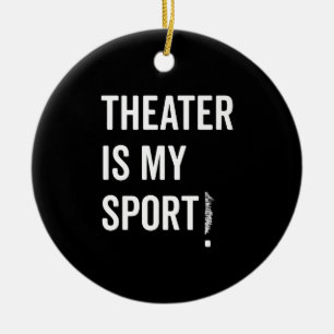Actress Is My Sport Musical Acting Acter Nyc Ceramic Tree Decoration