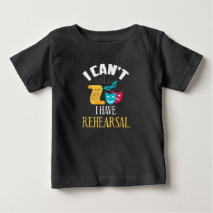 Actress Rehearsal Acting Rehearsal Actor Baby T-Shirt