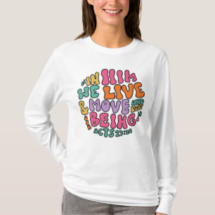 Acts 17:28 Hand Lettering Colourful Typography T-Shirt