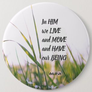 Acts 17:28 In Him we Live and Move Bible Verse 6 Cm Round Badge