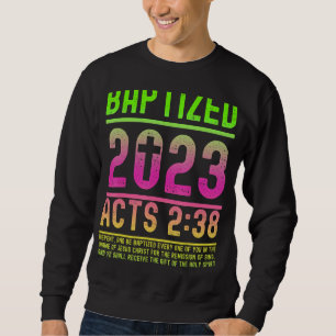 Acts 2 38 Bible Verse Baptism for Baptised Christi Sweatshirt
