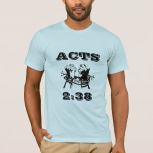 acts 2:38 T-Shirt