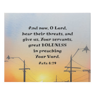 Acts 4:29 O Lord Give Great Boldness Bible Verse  Faux Canvas Print
