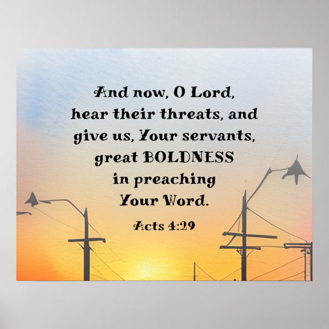 Acts 4:29 O Lord Give great Boldness Bible Verse Poster (Front)