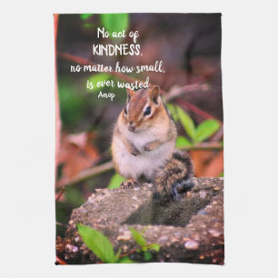 Acts Of Kindness Inspirational Quote Chipmunk  Tea Towel