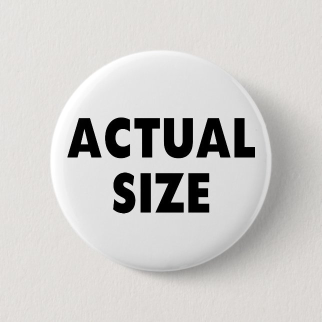 Actual Size 6 Cm Round Badge (Front)