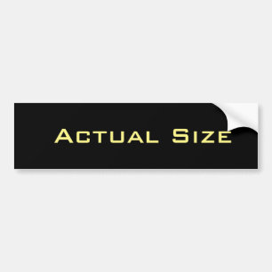 Actual size bumper sticker