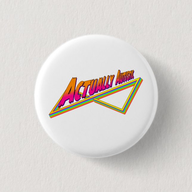 Actually Autistic 80s vibe 3 Cm Round Badge (Front)