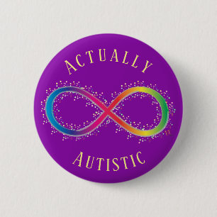 Actually Autistic Autistic Pride Button