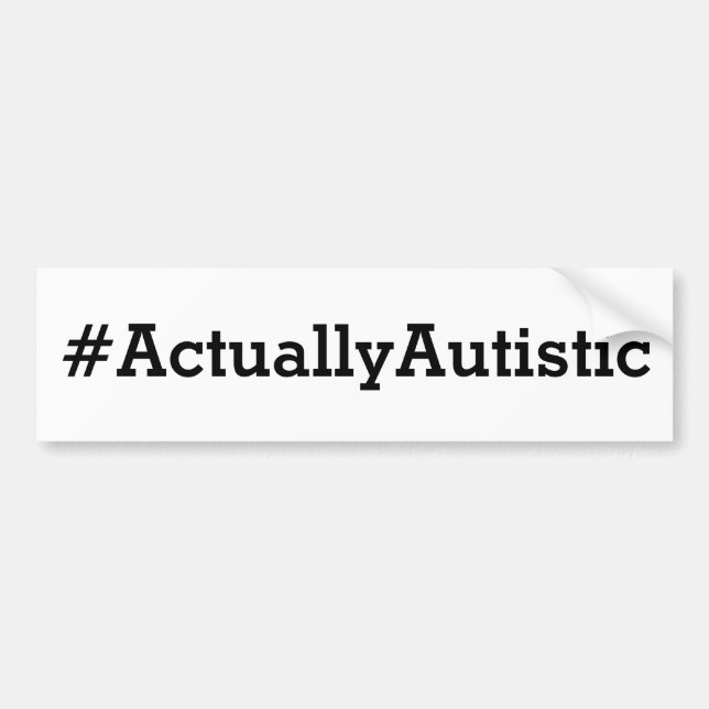 Actually Autistic Bumper Sticker (Front)
