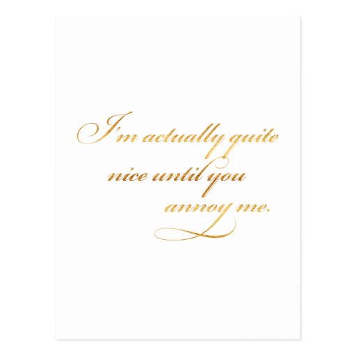 Image of Actually Nice Annoy Me Quote Gold Faux Foil Funny Postcard