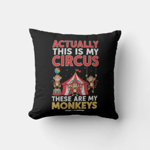 Actually This Is My Circus Funny Mum Quote Cushion