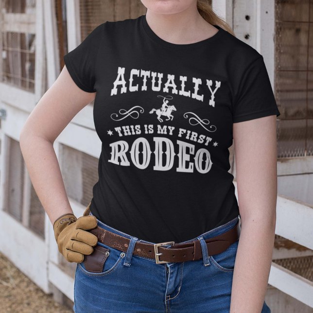 Actually This Is My First Rodeo T-Shirt (Creator Uploaded)