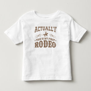 Actually This Is My First Rodeo Toddler T-Shirt