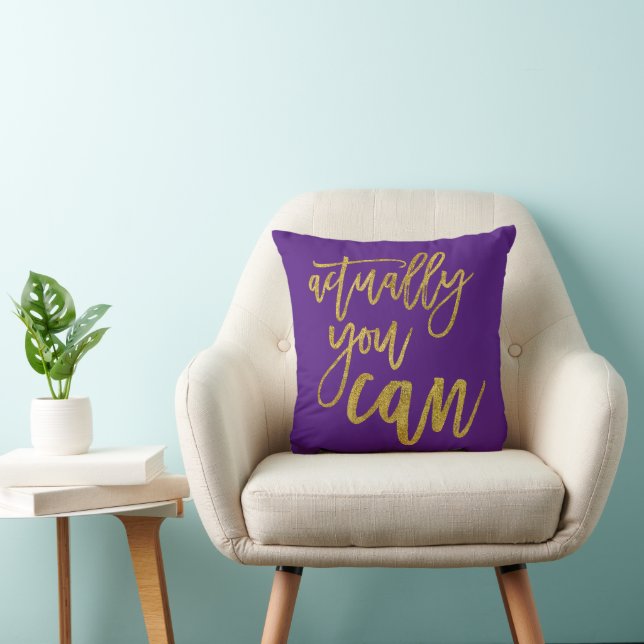 Actually You Can Motivational Quote/Gold/Purple Cushion (Chair)