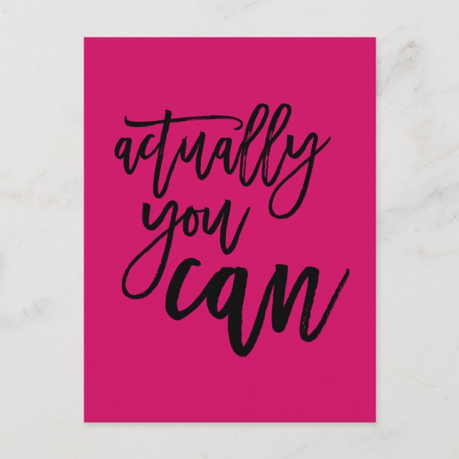 Actually You Can Motivational Quote Hot Pink/black Postcard (Front)