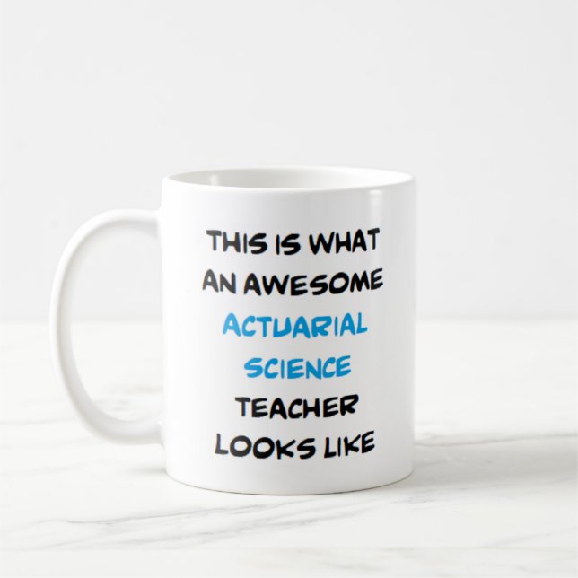 actuarial science teacher, awesome coffee mug (Left)