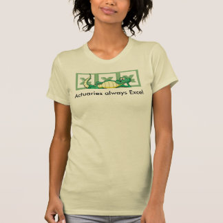 Actuaries always Excel T-Shirt