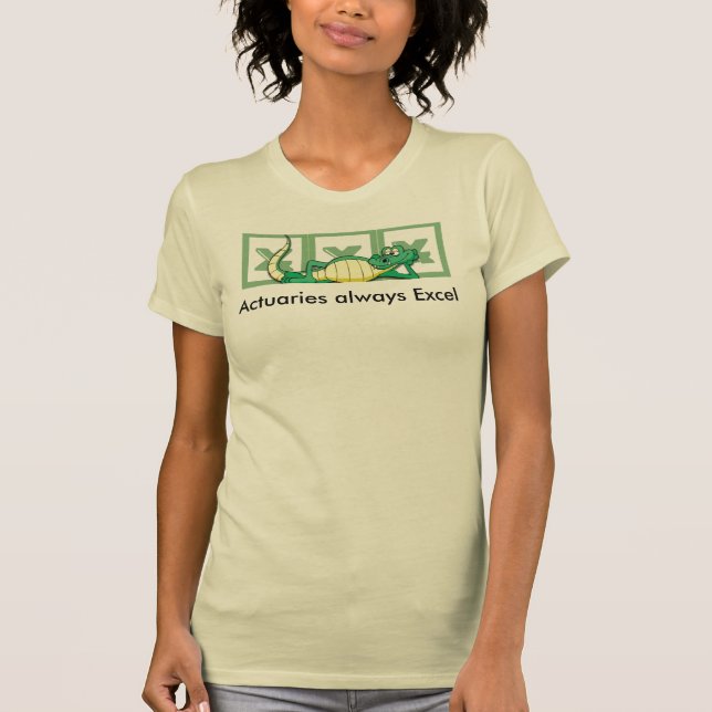 Actuaries always Excel T-Shirt (Front)
