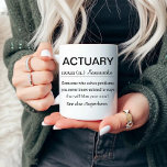 Actuary Definition Mug<br><div class="desc">The “Actuary Definition” design celebrates the brilliance of an actuary,  a person who solves problems in mind-blowing ways. Ideal for math lovers,  finance professionals,  and those interested in probability and statistics,  it offers a humourous take on the life of an actuary,  making a great birthday or graduation.</div>