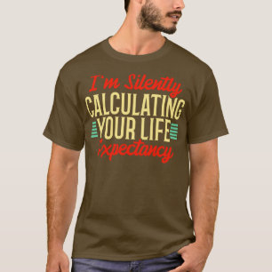 Actuary Life Insurance Actuarial Science T-Shirt