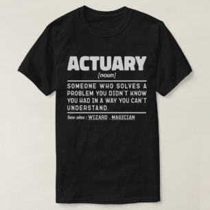 Actuary Noun Definition Assurance Cool Dad Sarcasm T-Shirt