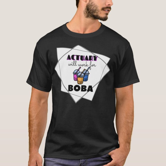 Actuary will work for BOBA Bubble riding academy c T-Shirt (Front)